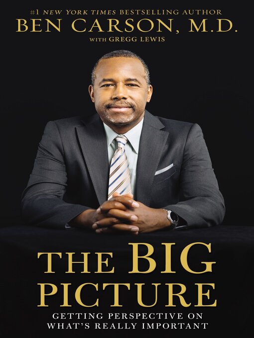 Title details for The Big Picture by Ben Carson, M.D. - Wait list